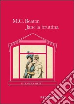 Jane la bruttina: 67 Clarges Street. E-book. Formato EPUB ebook