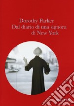 Dal diario di una signora di New York. E-book. Formato EPUB ebook