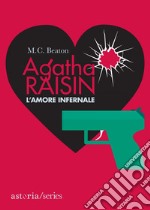 Agatha Raisin – L'amore infernale. E-book. Formato EPUB ebook