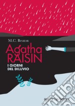 Agatha Raisin – I giorni del diluvio. E-book. Formato EPUB ebook