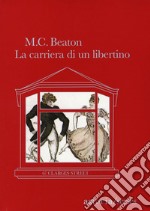 La carriera di un libertino: 67 Clarges Street. E-book. Formato EPUB ebook