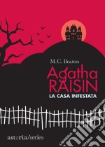 Agatha Raisin - La casa infestata. E-book. Formato EPUB ebook