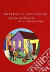Questa cosa bizzarra che si chiama amore. E-book. Formato EPUB ebook di Elke Heidenreich