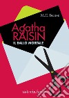 Agatha Raisin – Il ballo mortale. E-book. Formato EPUB ebook