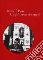 Un po' meno che angeli. E-book. Formato EPUB ebook