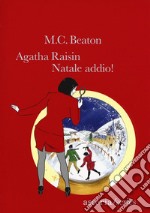 Agatha Raisin. Natale addio!. E-book. Formato EPUB ebook