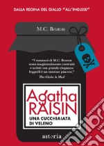 Agatha Raisin – Una cucchiaiata di veleno. E-book. Formato EPUB ebook