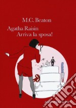 Agatha Raisin - Arriva la sposa!. E-book. Formato EPUB ebook