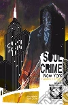 Soul crime. New York. Ediz. inglese. E-book. Formato EPUB ebook di AA.VV.