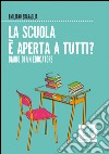 La scuola è aperta a tutti?. E-book. Formato EPUB ebook