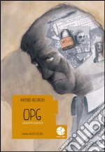 OPG. Socialmente pericolosi. E-book. Formato EPUB ebook