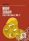 Nuovi schiavi. Il lavoro nell'Italia del Jobs act. E-book. Formato EPUB ebook