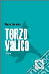 Terzo valico. L’altra Tav. E-book. Formato EPUB ebook di Mauro Ravarino