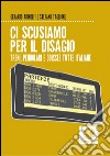 Ci scusiamo per il disagio: Treni, pendolari e odissee tutte italiane. E-book. Formato EPUB ebook di Gerardo Adinolfi