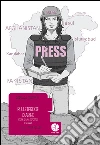 Bulletproof diaries. Storie di una reporter di guerra. E-book. Formato EPUB ebook di Barbara Schiavulli