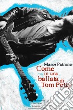 Come in una ballata di Tom Petty. E-book. Formato EPUB ebook