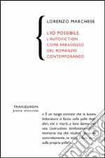 L' io possibile. L'autofiction come forma paradossale del romanzo contemporaneo. E-book. Formato EPUB ebook