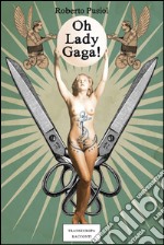 Oh Lady Gaga. E-book. Formato EPUB ebook