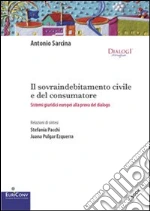 Il sovraindebitamento civile e del consumatore. Sistemi giuridici europei alla prova del dialogo. E-book. Formato PDF