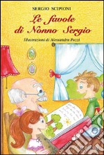 Le favole di nonno Sergio. E-book. Formato Mobipocket ebook