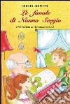 Le favole di nonno Sergio. E-book. Formato Mobipocket ebook di Sergio Scipioni
