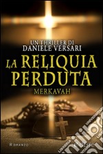 La reliquia perduta. Merkavah (Romanzi e-dEste). E-book. Formato EPUB ebook