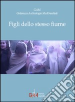 Figli dello stesso fiume. E-book. Formato EPUB ebook