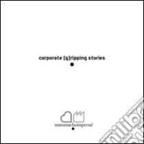 corporate [g]ripping stories: mamma, che impresa!. E-book. Formato EPUB ebook di AAVV