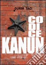 Codice Kanun. E-book. Formato EPUB ebook