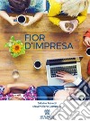 Fior d'impresa. E-book. Formato EPUB ebook