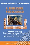 Il Benessere PsicologicoObiettivo: stare bene. Il ruolo delle imprese per diffondere la cultura della salute mentale. Tra i lavoratori e le loro famiglie. E-book. Formato EPUB ebook