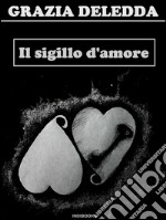 Il sigillo d'amore. E-book. Formato EPUB ebook