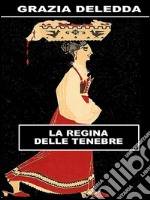 La regina delle tenebre. E-book. Formato EPUB ebook