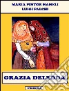Grazia Deledda. E-book. Formato Mobipocket ebook di Maria Pintor Mameli