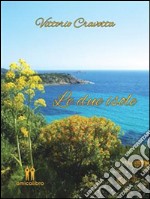 Le due isole. E-book. Formato Mobipocket ebook