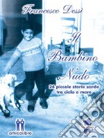 Il bambino nudo24 piccole storie sarde tra cielo e mare. E-book. Formato EPUB ebook