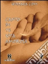 Canto di te vita amorosa. E-book. Formato EPUB ebook di Giuliana Coni