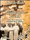 Belle come il sole: Contus de is picioccas tortoliesas de su tabaccu. E-book. Formato EPUB ebook di Seconda Carta