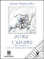 Oltre l'amore. E-book. Formato EPUB ebook