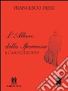 L'albero della speranza e l'amore perduto. E-book. Formato EPUB ebook di Francesco Dessì