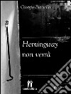 Hemingway non verrà. E-book. Formato EPUB ebook