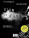 Vite in fumo. E-book. Formato Mobipocket ebook di Luca Ducceschi