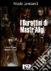I burattini di Mastr'Aligi. E-book. Formato EPUB ebook di Nicola Lombardi
