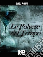 La polvere del tempo. E-book. Formato EPUB ebook