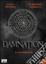 Damnation I: Il Rinnegato. E-book. Formato Mobipocket ebook