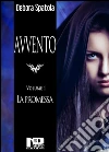 Avvento - La Promessa : Volume 1. E-book. Formato Mobipocket ebook di Debora Spatola