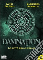 Damnation VLa città della follia. E-book. Formato Mobipocket ebook