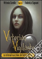 Victorian Vigilante - Le infernali macchine del dottor Morse (Vol. 2). E-book. Formato EPUB