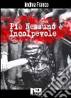 Più nessuno è incolpevole. E-book. Formato EPUB ebook