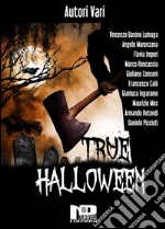 True Halloween. E-book. Formato Mobipocket ebook